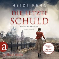 Die letzte Schuld - Ein Fall für Emil Graf, Band 2 (Ungekürzt) - Heidi Rehn - Hörbuch