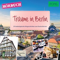 PONS Hörbuch Deutsch als Fremdsprache: Träume in Berlin - Ann Natalie Schmid - Hörbuch