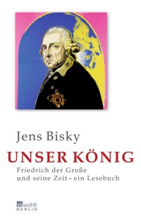 Unser König - Jens Bisky - E-Book