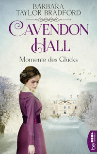 Cavendon Hall – Momente des Glücks - Barbara Taylor Bradford - E-Book