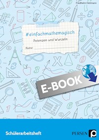 #einfachmathemagisch - Potenzen und Wurzeln - Friedhelm Heitmann - E-Book