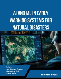 AI and ML in Early Warning Systems for Natural Disasters - Editors: Jay Kumar Pandey - E-Book