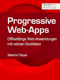 Progressive Web-Apps - Manfred Steyer - E-Book
