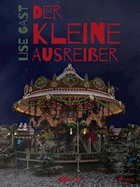 Der kleine Ausreißer - Lise Gast - E-Book