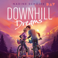 Downhill Dreams - Nadine Schojer - Hörbuch