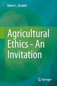 Agricultural Ethics - An Invitation - Robert L. Zimdahl - E-Book