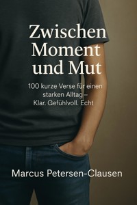 Zwischen Moment und Mut - Marcus PC Petersen - Clausen - E-Book