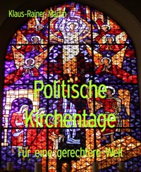 Politische Kirchentage - Klaus-Rainer Martin - kostenlos E-Book