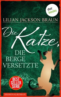 Die Katze, die Berge versetzte - Band 13 - Lilian Jackson Braun - E-Book