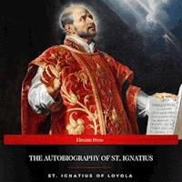 The Autobiography of St. Ignatius - St. Ignatius of Loyola - Hörbuch