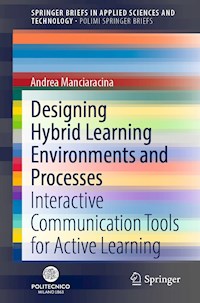 Designing Hybrid Learning Environments and Processes - Andrea Manciaracina - E-Book