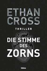 Die Stimme des Zorns - Ethan Cross - E-Book