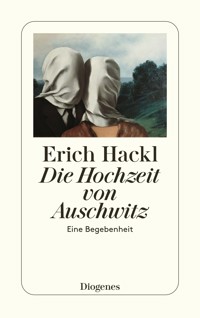 Die Hochzeit von Auschwitz - Erich Hackl - E-Book