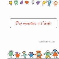 Des monstres à l'école - Cecile Clerbout - E-Book