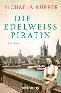 Die Edelweißpiratin - Michaela Küpper - E-Book