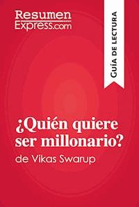 ¿Quién quiere ser millonario? de Vikas Swarup (Guía de lectura) - ResumenExpress - E-Book