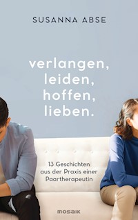 Verlangen, leiden, hoffen, lieben - Susanna Abse - E-Book
