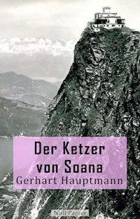 Der Ketzer von Soana - Gerhart Hauptmann - E-Book