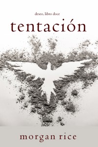 Tentación (Deseo, Libro doce) - Morgan Rice - E-Book