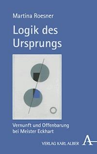 Logik des Ursprungs - Martina Roesner - E-Book