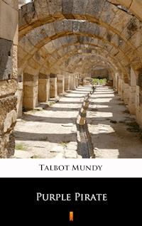 Purple Pirate - Talbot Mundy - E-Book