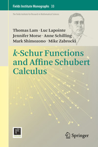 k-Schur Functions and Affine Schubert Calculus - Thomas Lam - E-Book