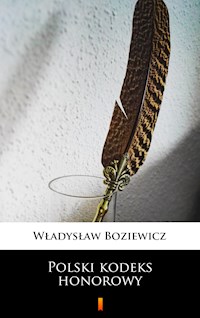 Polski kodeks honorowy - Władysław Boziewicz - E-Book