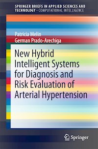 New Hybrid Intelligent Systems for Diagnosis and Risk Evaluation of Arterial Hypertension - Patricia Melin - E-Book