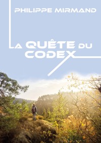 La quête du codex - Philippe Mirmand - E-Book