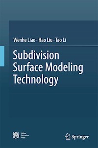 Subdivision Surface Modeling Technology - Wenhe Liao - E-Book
