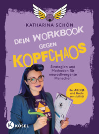 Dein Workbook gegen Kopfchaos - Katharina Schön - E-Book