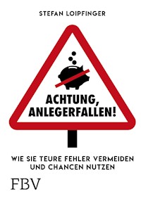 Achtung Anlegerfallen! - Stefan Loipfinger - E-Book