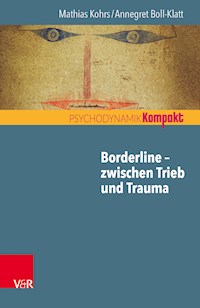 Borderline – zwischen Trieb und Trauma - Mathias Kohrs - E-Book