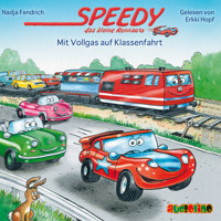 Mit Vollgas auf Klassenfahrt - Speedy, das kleine Rennauto 4 - Nadja Fendrich - Hörbuch