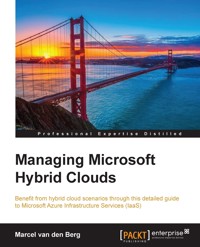 Managing Microsoft Hybrid Clouds - Marcel van den Berg - E-Book