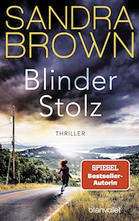 Blinder Stolz - Sandra Brown - E-Book