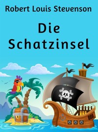 Die Schatzinsel - Robert Louis Stevenson - E-Book