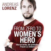 From Zero to Women's Hero - Andreas Lorenz - Hörbuch