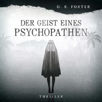 Penny Archer, Band 1: Der Geist eines Psychopathen - G. S. Foster - Hörbuch