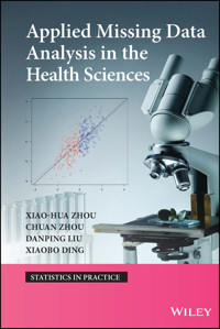 Applied Missing Data Analysis in the Health Sciences - Xiao-Hua Zhou - E-Book