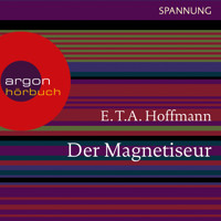 Der Magnetiseur (Ungekürzte Lesung) - E.T.A. Hoffmann - Hörbuch