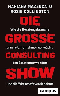 Die große Consulting-Show - Mariana Mazzucato - E-Book