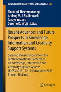 Recent Advances and Future Prospects in Knowledge, Information and Creativity Support Systems -  - E-Book