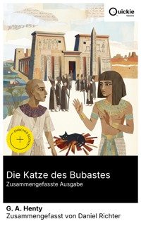 Die Katze des Bubastes (Zusammengefasste Ausgabe) - G. A. Henty - E-Book