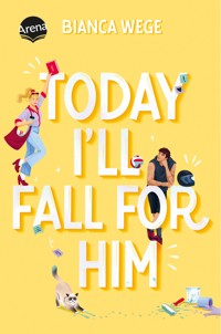Today I'll Fall For Him (3) - Bianca Wege - E-Book