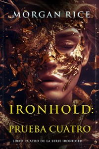 Ironhold: Prueba cuatro (Libro cuatro de la serie Ironhold) - Morgan Rice - E-Book