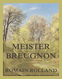 Meister Breugnon - Romain Rolland - E-Book