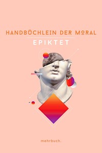 Handbüchlein der Moral - Epiktet - E-Book
