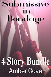 Submissive in Bondage 4 Story Bundle - Amber Cove - E-Book