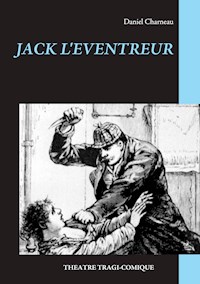 Jack L'Eventreur - Daniel Charneau - E-Book